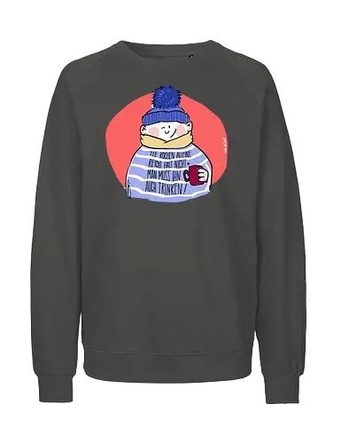 Tee kochen... - Ringelpullisprüche, Ringeldinger, streifenweise, Spruch, Weisheit, Motivation, Ringelpulli, SprücheShirt, Cartoon Illustration, Statement, Handgezeichnet, Humor, Selbstironie, Streifenpulli, Spruchshirt, deutsch - Fairtrade Sweatshirt