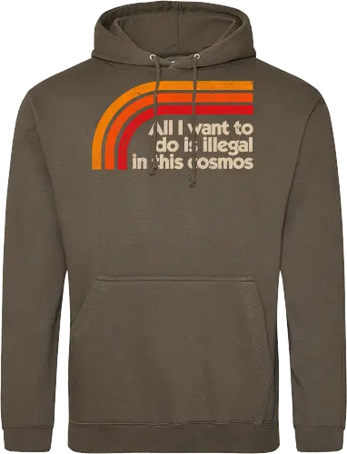 All I Want To Do Is Illegal In This Cosmos