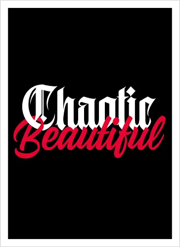 Chaotic Beautiful