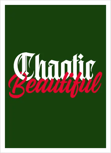 Chaotic Beautiful