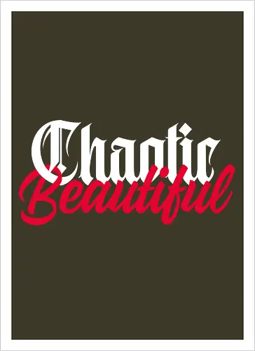 Chaotic Beautiful
