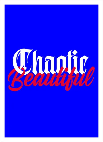 Chaotic Beautiful
