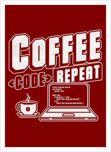 Coffee Code Repeat  - laptop, notebook, math, Coffee, Code, Repeat, meme, internet, STEM, STEAM, programming, coding, science, technology, engineering, mathematics, computer - Kunstdruck