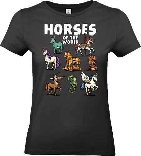 Horses of the World - pegasus, horse, carouosel horse, centaur, chess knight, donkey, equestrian, horse lover, horse riding, horses, mythical, sarcastic, seahorse, trojan horse, unicorn - Standard T-Shirt (Frauen)