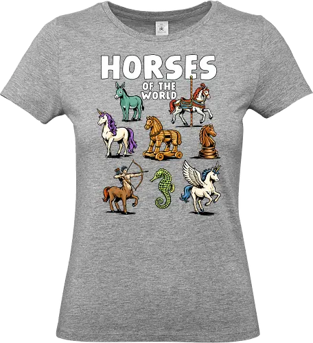 Horses of the World - pegasus, horse, carouosel horse, centaur, chess knight, donkey, equestrian, horse lover, horse riding, horses, mythical, sarcastic, seahorse, trojan horse, unicorn - Standard T-Shirt (Frauen)