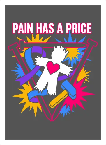 Pain Has A Price