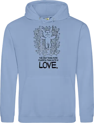 The only thing more powerful than hate is love.