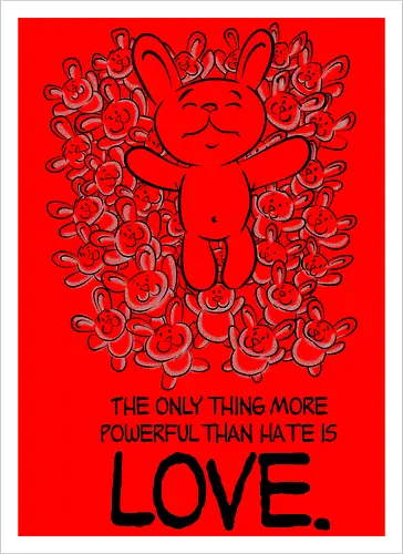 The only thing more powerful than hate is love.