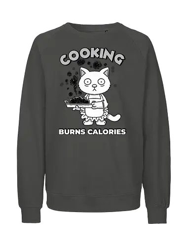 Cooking Burns Calories - Cats, Cooking - Fairtrade Sweatshirt