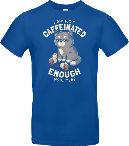 Not Caffeinated Enough