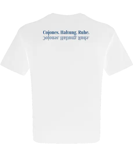Cojones.Haltung.Ruhe. - Rückendruck