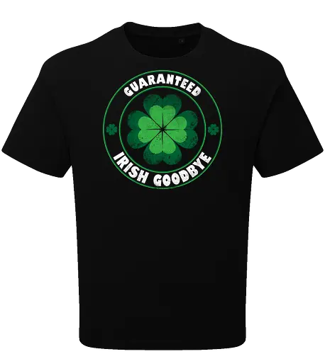 Guaranteed Irish Goodbye