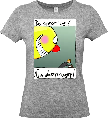 Be creative! - KI, AI, Kreativität, Diebstahl - Standard T-Shirt (Frauen)