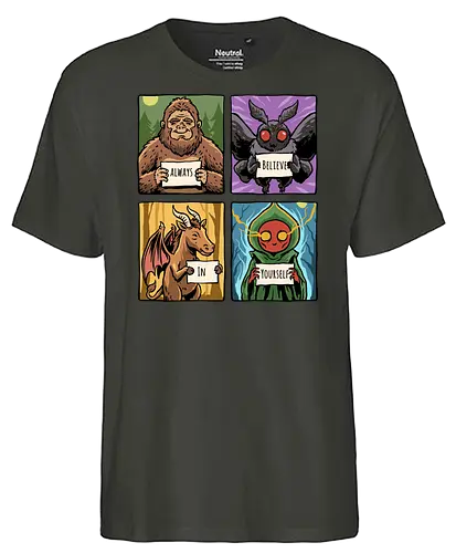Always Believe In Yourself - believe in yourself, believe, bigfoot, cryptid, flatwoods, funny, jersey devil, monster, mothman, motivation, motivational, sasquatch, science fiction, ufo, west virginia - Fairtrade T-Shirt