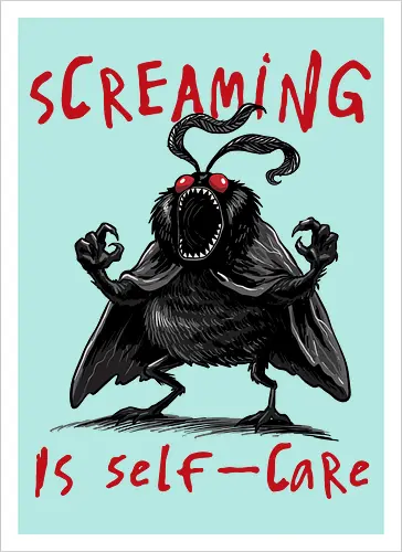 Screaming is Self Care