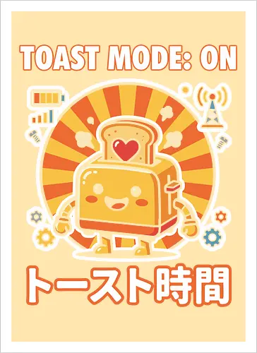 Toast Mode: On Kawaii Toaster Robot Retro Japanese Graphic