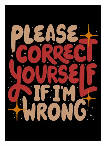 Correct Yourself If I'm Wrong