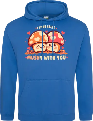 Being MUSHy with you