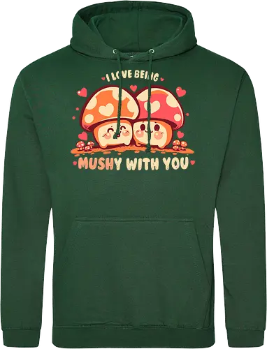 Being MUSHy with you