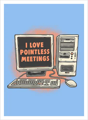 Pointless Meetings