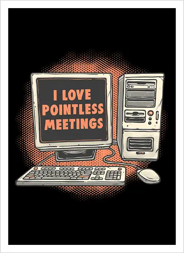 Pointless Meetings