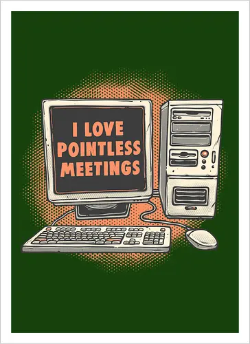 Pointless Meetings
