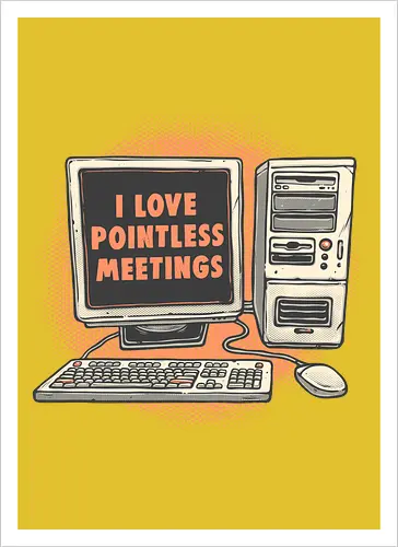 Pointless Meetings