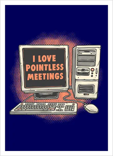 Pointless Meetings