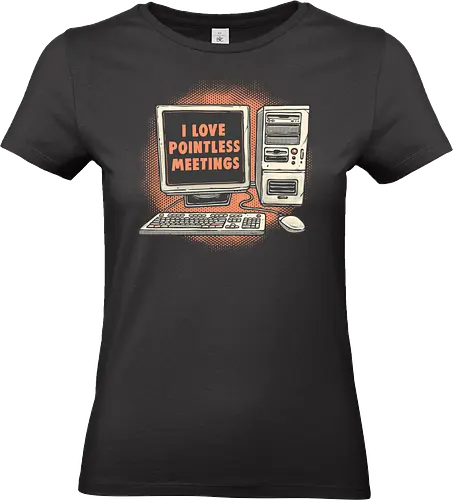 Pointless Meetings - Office, work, meeting, funny, humor, computer - Standard T-Shirt (Frauen)