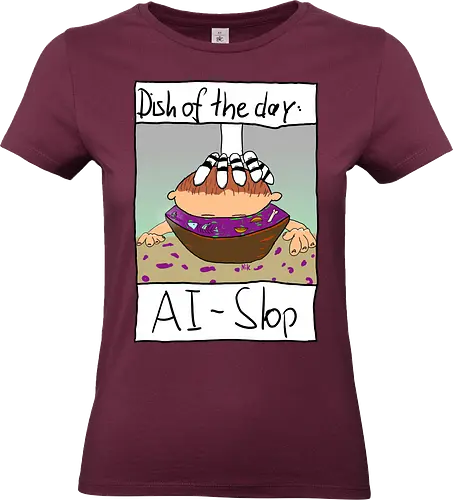Dish of the day: AI-Slop - KI, AI, Kreativität - Standard T-Shirt (Frauen)
