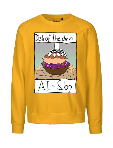 Dish of the day: AI-Slop - KI, AI, Kreativität - Fairtrade Sweatshirt