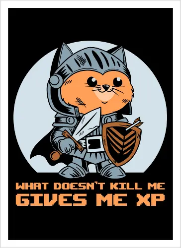 What Doesn’t Kill Me Gives Me XP Cat 