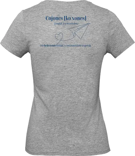  Cojones [koˈxones]-Klartext Rückendruck - Stärke tragen, Motivation, Mindset Shirt, Cojones, Statement Shirt, Klartext, Befreiendes Gefühl, Selbstvertrauen, Innere Stärke, mut zeigen, Selbstbewusstsein, Mentale Klarheit, Haltung zeigen, Selbstwert erkennen, Empowerment - Standard T-Shirt (Frauen)