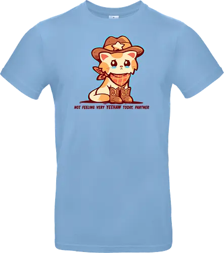 Not Feeling Very YEEHAW