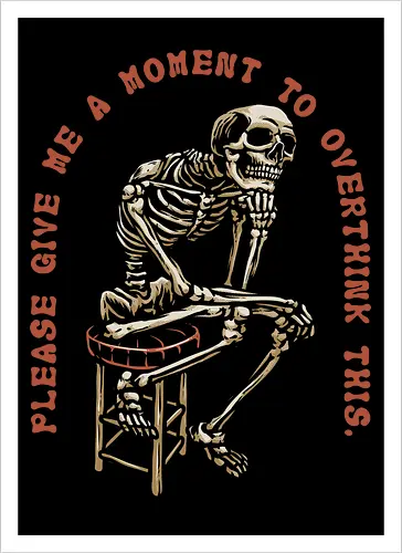 A Moment to Overthink 