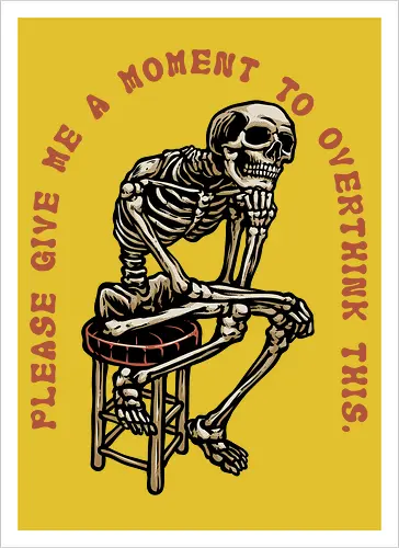 A Moment to Overthink 