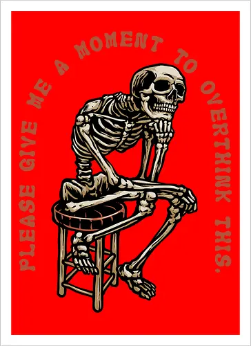 A Moment to Overthink 