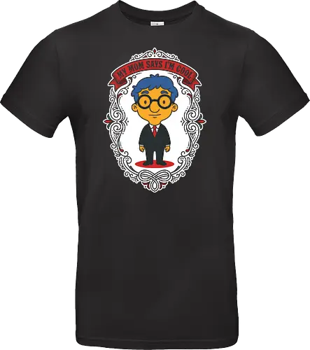 My Mom Says I'm Cool