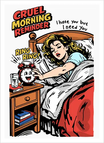 Cruel Morning Reminder