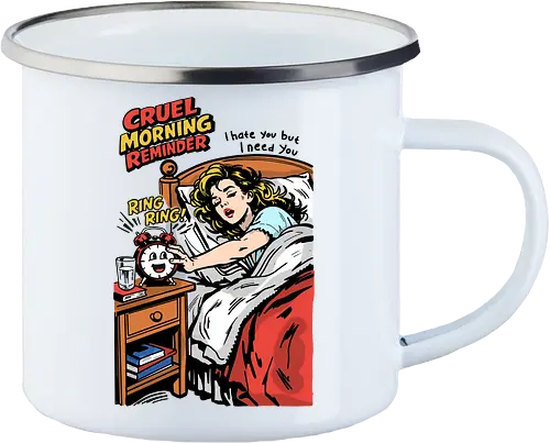 Cruel Morning Reminder