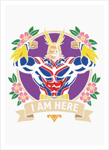 "I Am Here" All Might Academia Floral Emblem Graphic