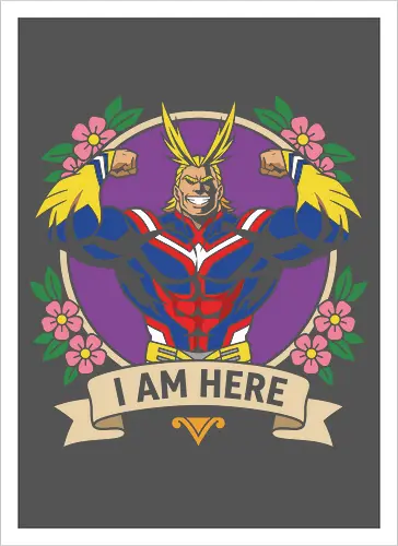 "I Am Here" All Might Academia Floral Emblem Graphic