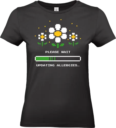 Updating Allergies Pixel Flower Humor  - nostalgia, pixel, retro, vintage, spring, 8bit, allergy, floral, flowers, funny, gamer, gaming, geek, nature, nerd - Standard T-Shirt (Frauen)