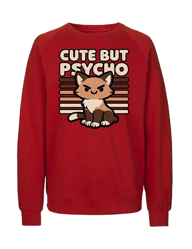Cute Ironic Cat - Cat Person, Cat Lover, Silly Cat, Cat Humor, Funny Cats, Funny Cat, Kawaii Cat, Kawaii, Cute, Cute Animals, Animal, Funny Animals, Animals, Fun, Funny, Funnier, Irony, Ironic Humor, Ironic Design, Ironic Quote, Ironic, Sarcasm, Sarcastic, Sarcastic Art, Sarcastic Humor, Sarcastic Cat, Joke, Smile, Quote, Psycho, Psychopath, Cute But Psycho, Evil, Cat, Killer Cat, Cat T-shirts - Fairtrade Sweatshirt