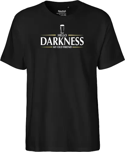 Hello darkness - beer, guiness, stout, hello darkness my old friend, Simon and Garfunkel, drinks - Fairtrade T-Shirt
