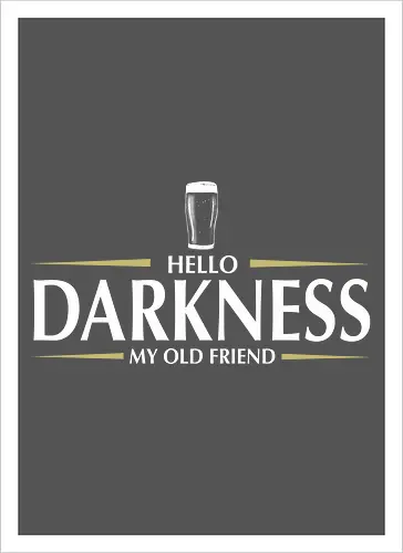 Hello darkness