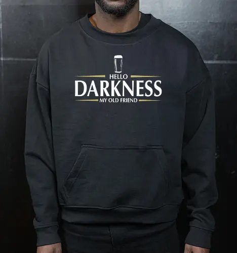 Hello darkness - beer, guiness, stout, hello darkness my old friend, Simon and Garfunkel, drinks - Cropped Sweatshirt