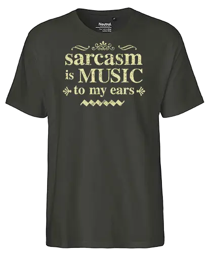 The music of sarcasm - sarcasm;funny, humor, sarcastic humor - Fairtrade T-Shirt