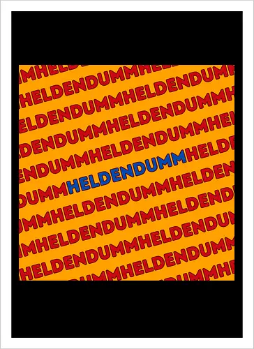 Heldendumm Laufschrift