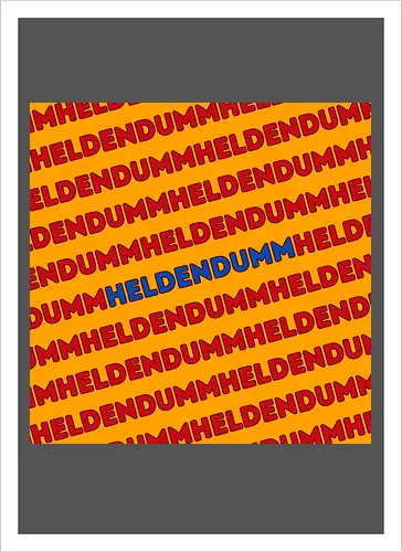 Heldendumm Laufschrift